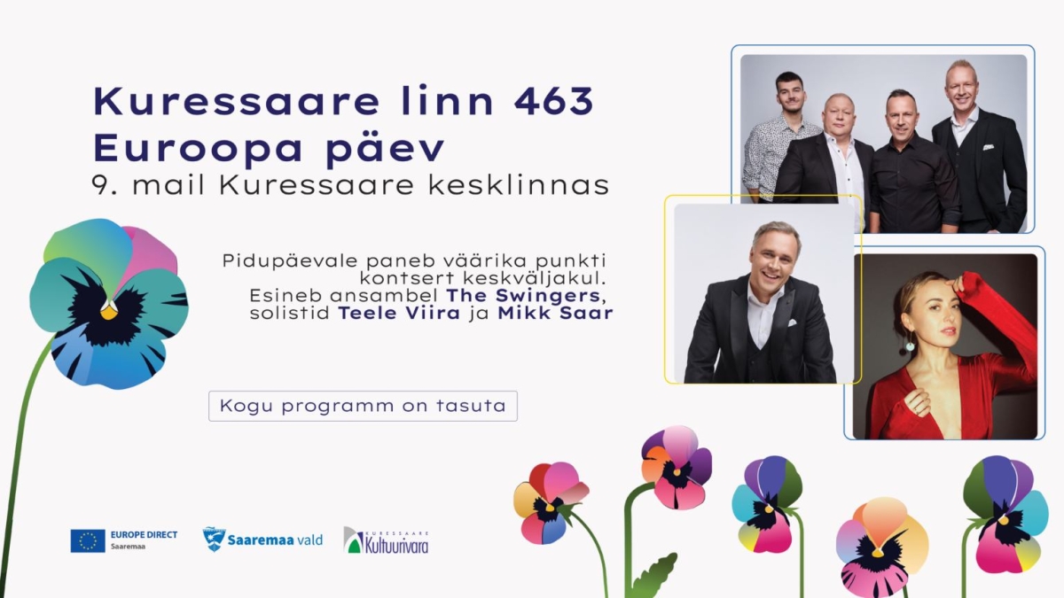Kurssaare linn 463 ja Euroopa päev ühisürituse plakat koos peaesinejate fotodega beežil, kirjude skemaatilsite lilledega kaunsitatud taustal.