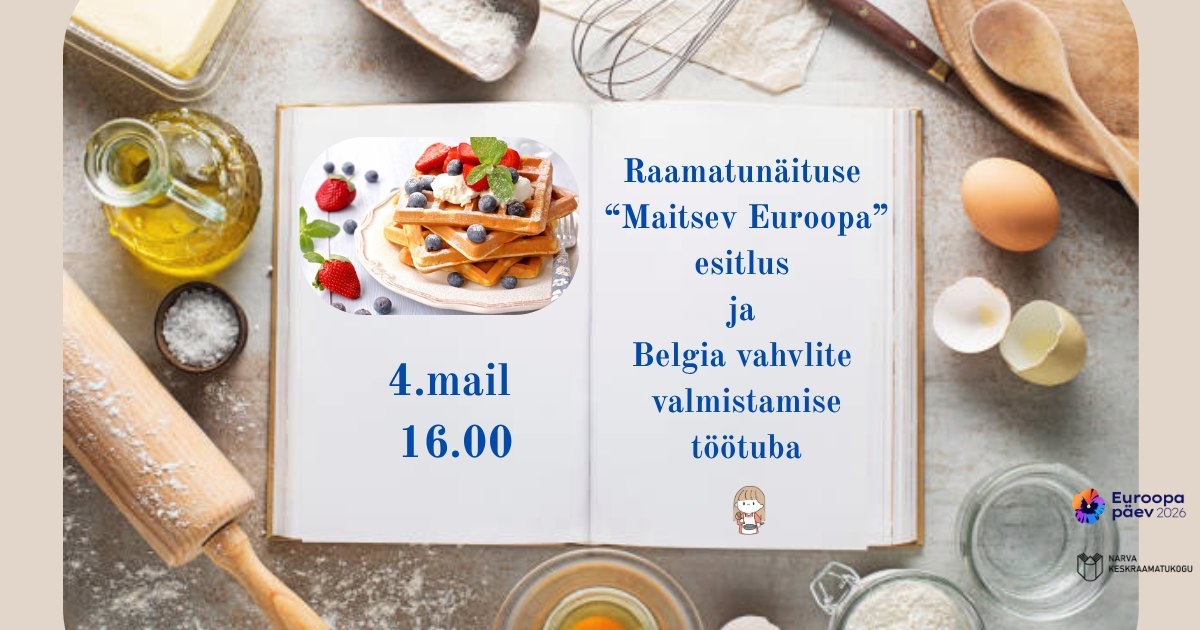 Plakat näitusele Maitsev Euroopa. Esiplaanil näituse toimumisinfo avatud valgete lehtedega raamatus, mida raamistavad taignarull, munad jt toiduained. 